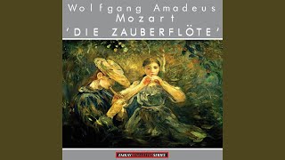 Die Zauberflöte, K. 620: Finale 1 . Act 1