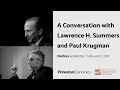 A conversation with lawrence h summers and paul krugman