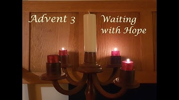 Advent 3 Waiting with Hope
