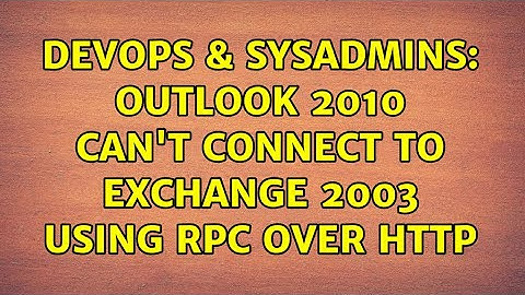 DevOps & SysAdmins: Outlook 2010 can