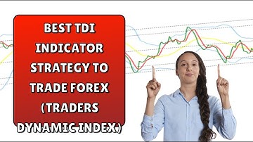 BEST TDI INDICATOR STRATEGY TO TRADE FOREX (TRADERS DYNAMIC INDEX)
