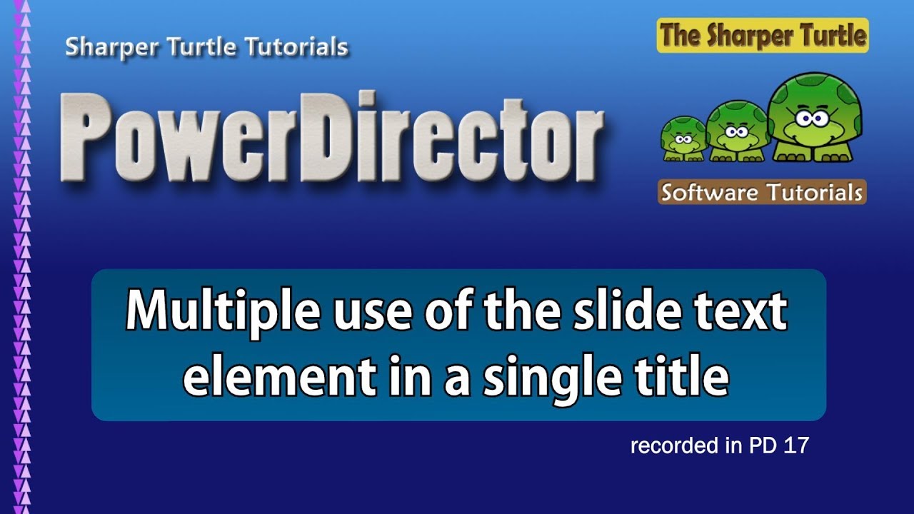 powerdirector 17 essential PowerDirector - Multiple use of the slide text motion in a single title
