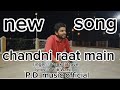 Chandni raat main  pd music official  pankaj dave 