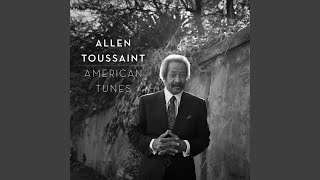 Video thumbnail of "Allen Toussaint - American Tune"
