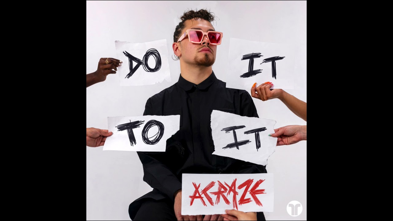 Download Acraze - Do It To It (Extended Mix)