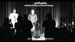 2015 The Secret Trio ZURICH 2015 The Secret Trio ZURICH