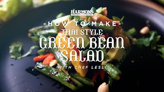 How To Make Thai Style Green Bean Salad with Chef Lesli