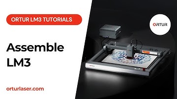 Ortur LM3 Tutorial | How to Assemble Laser Master 3
