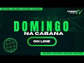 Domingo na Cabana - 18h