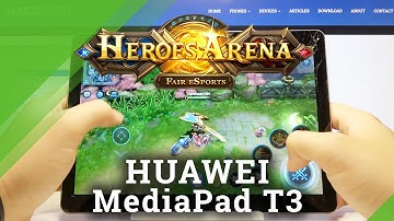 How Heroes Arena Performs on Huawei MediaPad T3 – Heroes Arena Gameplay