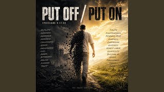 Put Off/Put On (Ephesians 4:17-32)