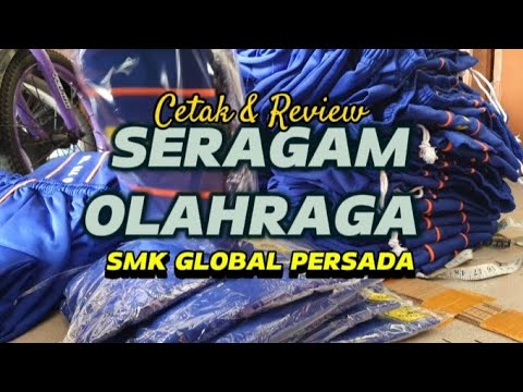 REVIEW SERAGAM OLAHRAGA SMK GLOBAL PERSADA | #konveksi #kioscetak #smk #globalpersada