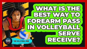 What Is The Best Way To Forearm Pass In Volleyball Serve Receive? - The Volleyball Hub