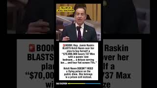 🚨REP. RASKIN SLAMS KRISTI NOEM OVER A $70,000,000 PLANE