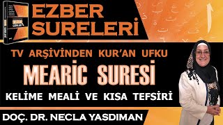 MEARİC SÛRESİ Kelime Meali ve Kısa Tefsiri Necla Yasdıman - Ezber Sureleri (Arşivden Videolar)