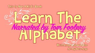 Learn the Alphabet @iTomFoolery