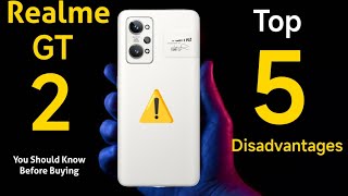 Realme GT 2 Top 5 Disadvantages You Should know Before Buying