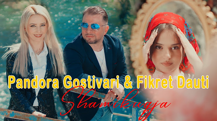 Pandora Gostivari & Fikret Dauti - Shamikuqja [Official Music Video]