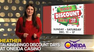 Details Oneida Casino Bingo Discount Days Dec. 11-17, 2016 Update