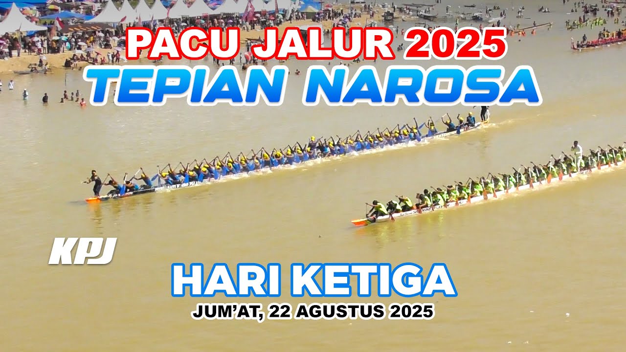 [FULL] Pacu Jalur Hari Ketiga di Tepian Narosa (22 Agustus 2025)