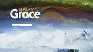 Return to Grace - First Playthrough