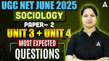 UGC NET Sociology Paper 2 | Unit 3 And Unit 4 Most Expected Questions | By Prabha Ma