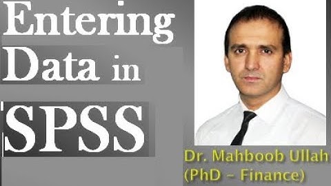 Entering Data and Defining Variables in SPSS