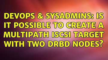 DevOps & SysAdmins: Is it possible to create a multipath iSCSI target with two DRBD nodes?