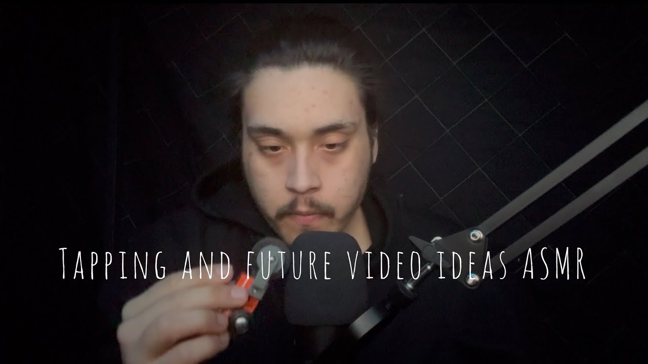 Tapping and future video ideas ASMR (Zek ASMR)
