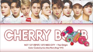 [NEO CITY - The Origin] NCT 127 (엔시티 127) Cherry Bomb || Color Coded Lyrics (Kor/Rom/Eng/가사)