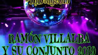 Video thumbnail of "Mega-Enganchado-Ramon-Villalba-Y-Su-Conjunto-2019-#DjDadyPereyra2019"