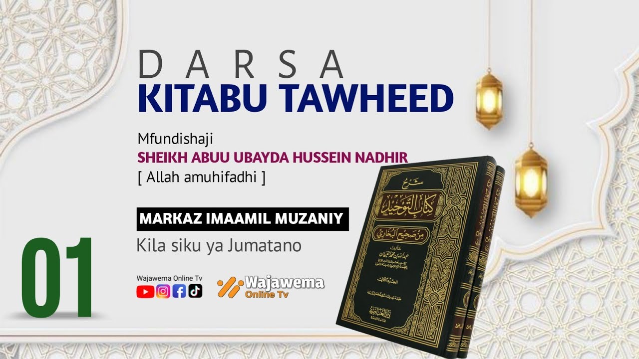 🔴#LIVE  DARSA 01 |كتاب التوحيد لشيخ محمد بن عبد الوهاب  |Sheikh Abuu Ubaydah Hussein Nadhir |Muzaniy