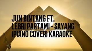 Jun Bintang ft. Lebri Partami - Sayang (Piano Cover) KARAOKE