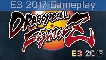 Dragon Ball FighterZ - E3 2017 Gameplay Reveal [HD]