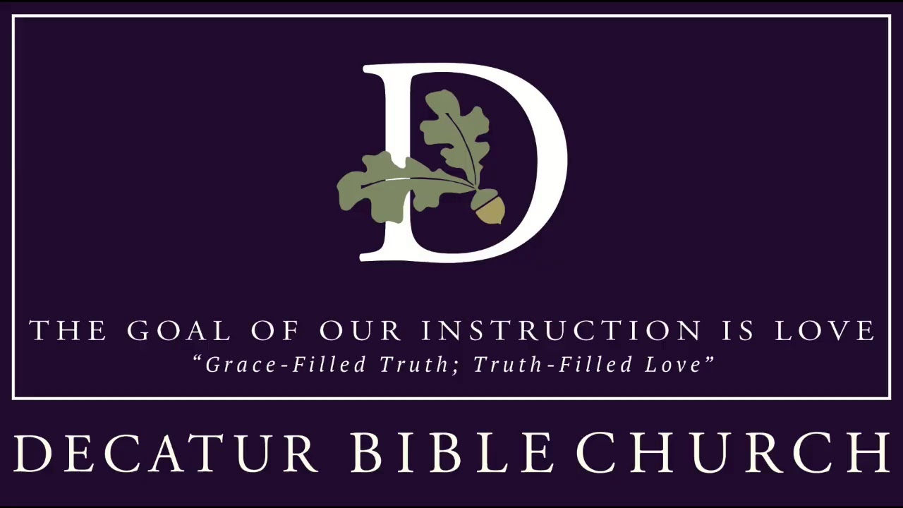 Decatur Bible Church Live Stream
