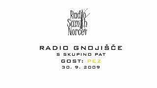 Radio Gnojišče: Pez (30.9.2009)