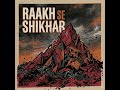 Raakh se Shikhar #newsong #ai #aisongs #selfgenerated #prompt #song
