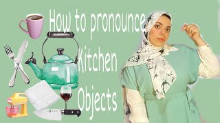 نطق ادوات المطبخ بالانجلش How to pronounce kitchen tools