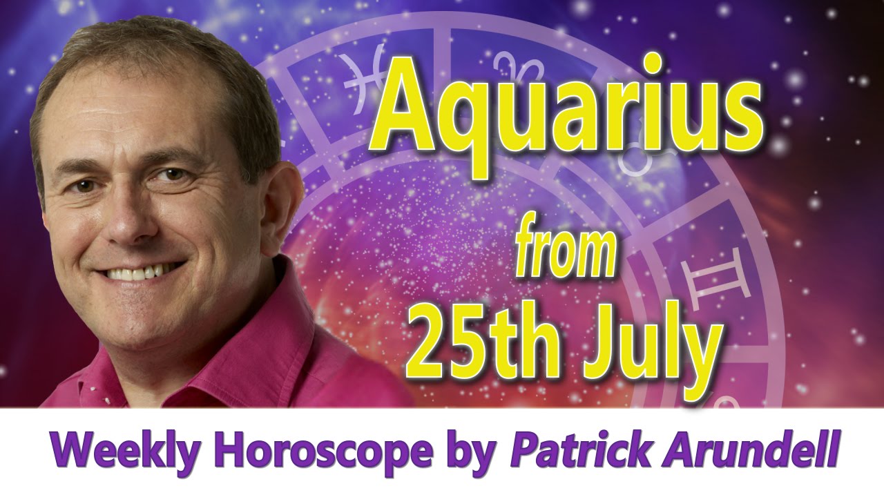 Aquarius Weekly Horoscope from 25th July 2016 YouTube
