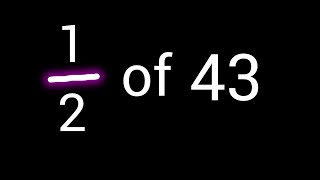 1/2 of 43 ||How to Find Fraction of Whole Number in Math