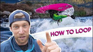 How To Loop - Nick's Kayaking Tips and Tricks