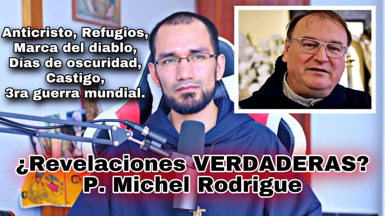 🔺¿Revelaciones verdaderas? P. Michel Rodrigue👉 Anticristo, Refugios, La Marca, Días de oscuridad