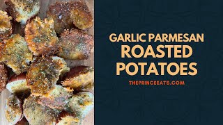 Garlic Parmesan Roasted Potatoes | EASY | The Prince Eats