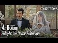 Züleyha ve Demir evleniyor - Bir Zamanlar Çukurova 4. Bölüm