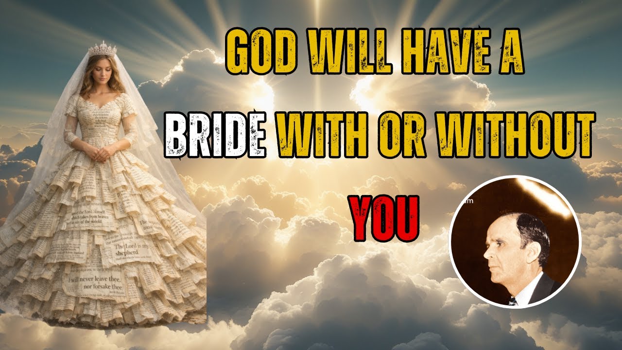 У Бога будет невеста с тобой или без тебя || Уильям Бранхам