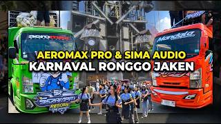 Perfome Aeromax Productions & SIMA Audio Karnaval Ronggo Jaken ❗