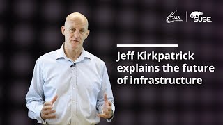 Jeff Kirkpatrick from SUSE talks about the future of infrastructure. Net Worth