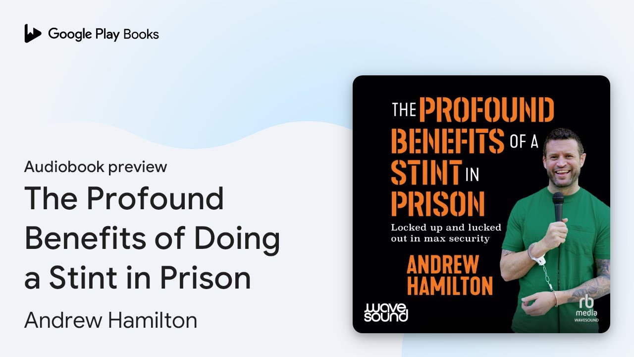 The Profound Benefits of Doing a Stint in by Andrew Hamilton Audiobook preview