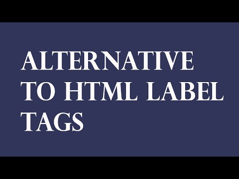 An Alternative to HTML Label Tags | Better Form Accessibility in HTML