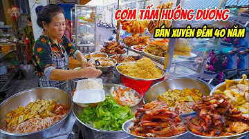 Ăn Cơm Tấm Hướng Dương Siêu Ngon Bán Xuyên Đêm Hơn 40 Năm